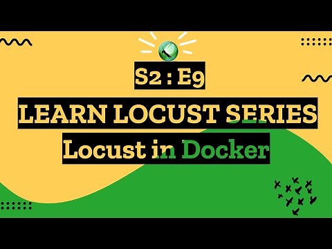 S2E9 Learn Locust Series - Locust in Docker