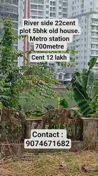 22cent 12 lakh per cent. near aluva metro station. contact 90746 71682