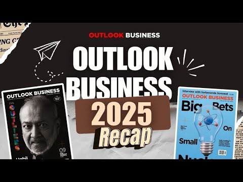 2025 Recap in 8 Minutes | Outlook Business Magazine