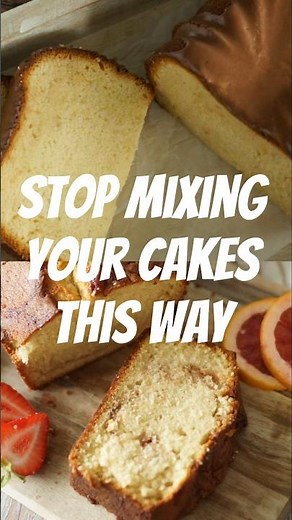 Stop Beating Butter and Sugar First! Try This Cake Method Instead