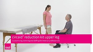 circaid® reduction kit upper leg - Customising, donning and doffing for medical professionals