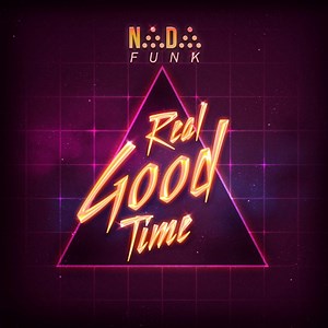 Real Good Time (Vocal Radio Edit) - Nada Funk: Song Lyrics, Music Videos & Concerts
