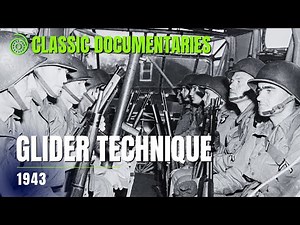 Glider Technique - 1943 | World War 2 | Classic Documentaries