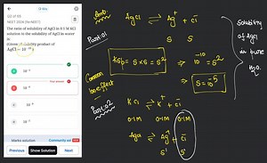 Q8: The ratio of solubility of AgCl in 0.1 M KCl solution to th... | Filo
