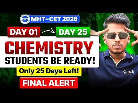 🚨 MHT-CET 2026 Chemistry Strategy | Only 25 Days Left | Final Alert