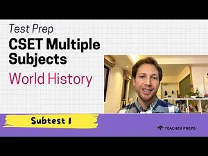CSET Subtest 1 Prep: World History