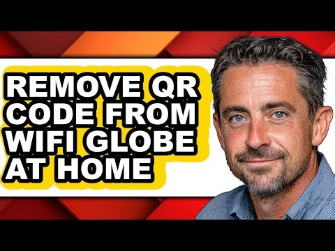 How to Remove Qr Code from Wifi Globe at Home - Full Guide