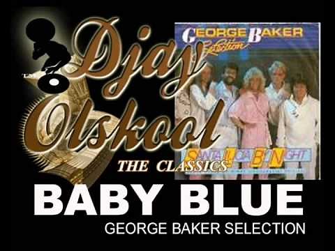 BABY BLUE... George Baker Selection