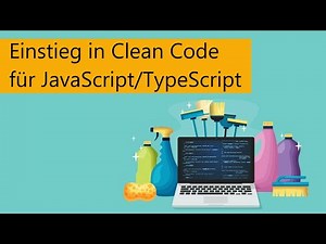 Einstieg in Clean Code für JavaScript/TypeScript