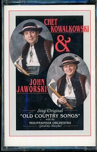 Chet Kowalkowski & John Jaworski - Original Old Country Songs