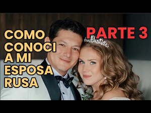 HOW TO MEET A RUSSIAN WOMAN, how I met my Russian wife part 3