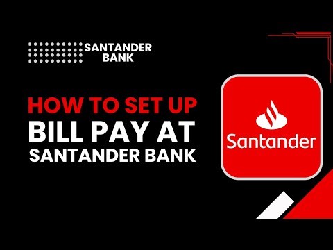 How to Set Up Bill Pay at Santander Bank | Pay Bills Online Step-by-Step