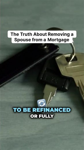 Divorce & Mortgages: You Can’t Just Remove a Name 🏦