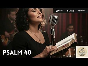 Psalm 40 - Psalm Jazz – Scripture Sounds