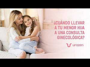 ¿Cuándo llevar a tu menor hija a una consulta ginecológica?