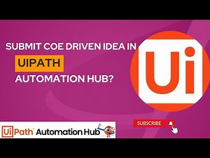 Create Idea in UiPath Automation Hub by COE Driven Approach | UiPath Tutorial