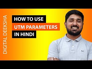 How to Use UTM Parameters to Track Marketing Campaigns in Google Analytics - Hindi Tutorial