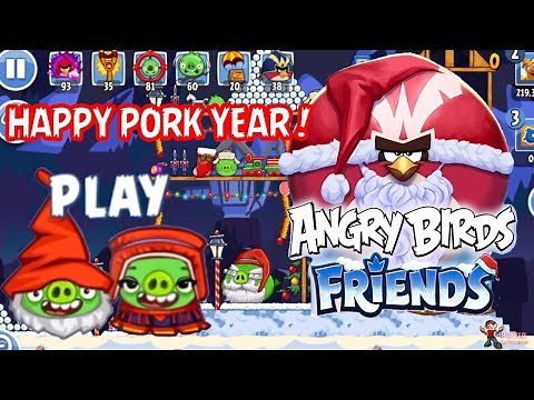 Angry Birds Friends 2018 - HAPPY PORK YEAR Tournament On Now!
