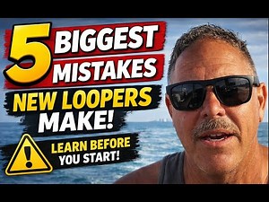 The Biggest Mistakes People Make on the Great Loop
