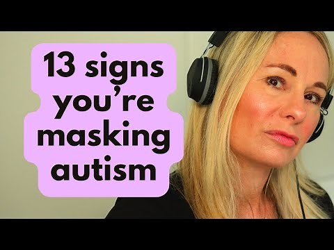 how to spot high masking autism: 13 signs