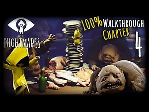 Little Nightmares Walkthrough Part 4 (PS4) 100% collectibles