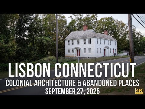 Exploring Historic Lisbon, CT - Colonial Architecture & Abandoned Places