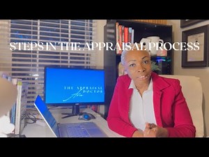 Ep 2: WHAT ARE THE STEPS IN THE APPRAISAL PROCESS?
