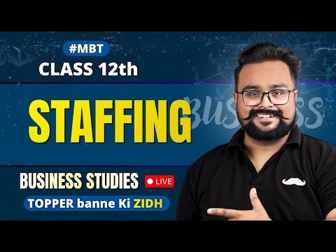 #MBT 🔥 Staffing Class 12 One Shot | Business By Gaurav Jain