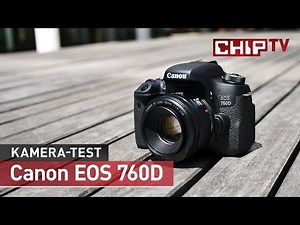 Canon EOS 760D - DSLR - Test | CHIP