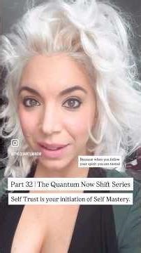 Part 32 | The Quantum Now Shift Series