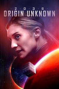 2036 Origin Unknown Summary, Trailer, Cast, Where to Watch and More