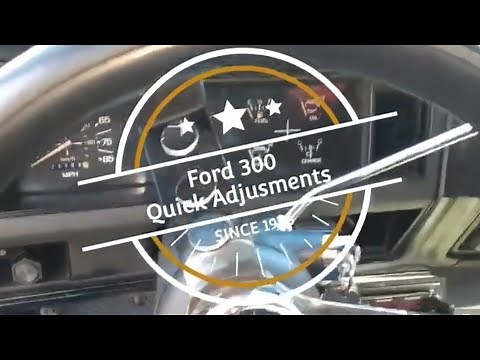 Ford 300 Quick Adjustments..... Timing with Vacuum gauge, Idle Air Adjustment