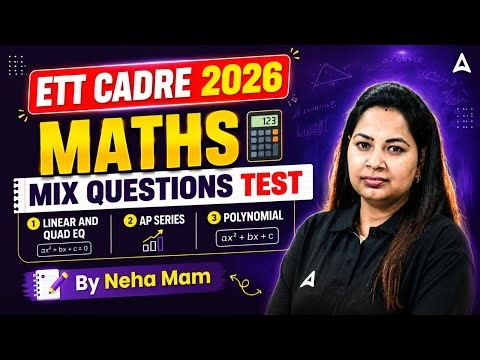 ETT Cadre 2026 Maths Mix Questions | Linear Quad Eq AP Series Polynomial | By Neha Mam