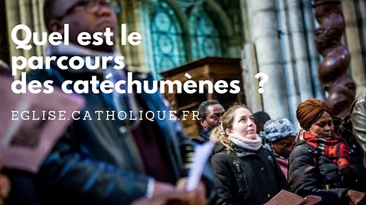 Quel est le parcours des catéchumènes ?
