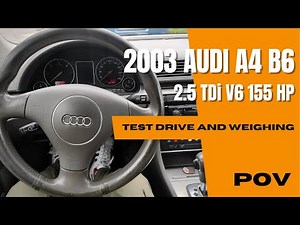 Audi A4 B6 2003 (2.5 TDi V6 155hp) | 4K POV Test Drive | Weighing | Acceleration