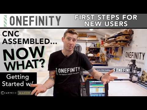New to CNC? Get your Onefinity Up and Running, and start MAKING!