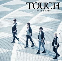 Touch - Start To Fly