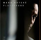 Manu Katche: Playground album review @ All About Jazz