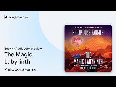 The Magic Labyrinth Book 4 by Philip José Farmer · Audiobook preview