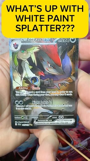 White Paint Splatter on N’s Zoroark Pokemon Card