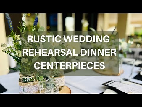 Easy Wedding/Rehearsal Dinner Centerpieces