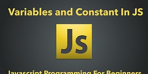 Variable and Constant In Javascript | Javascript Crash Course