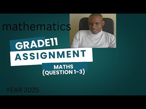 MATHEMATICS ASSIGNMENT GRADE11 TERM 2 2025