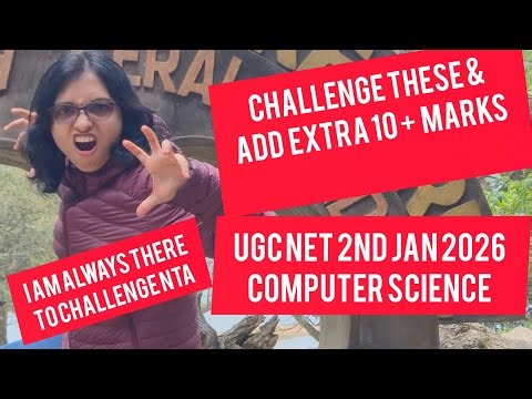 CHALLENGE UGC NET COMPUTER SCIENCE & ADD EXTRA MARKS WITH YOUR SCORE-UGC NET 2ND JAN 2026/Dec 2025