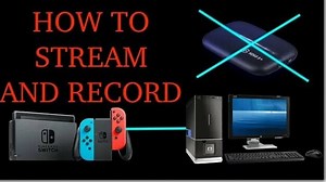 How to Record/Stream Nintendo Switch Without Capture Card