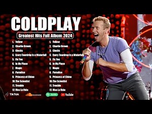 Coldplay Best Songs Playlist 2025 ~ The Best Of Coldplay ~ Greatest Hits Full Album 2025