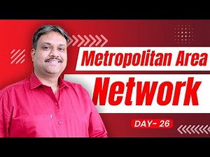 Metropolitan Area Network | Complete Computer Networking Course | day-26