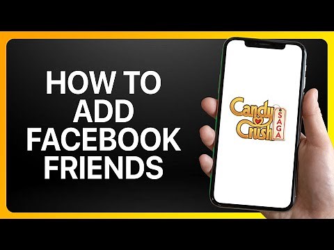 How To Add Facebook Friends In Candy Crush Saga Tutorial