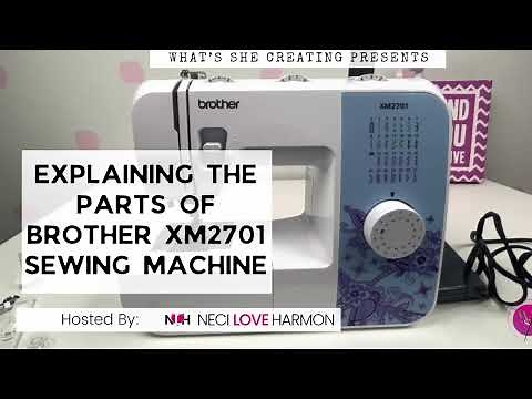 Explaining the parts of Brother XM2701 Sewing Machine-Part 1