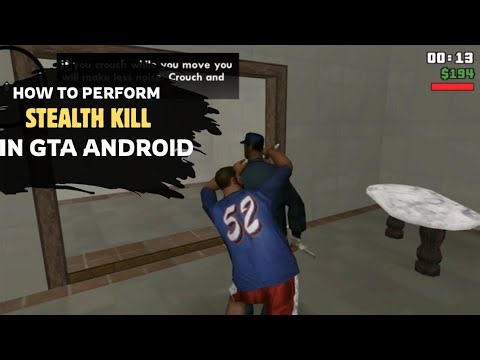 How to perform stealth kill in gta san Andreas android